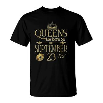 Funny Queens Are Born On September 23Rd Birthday Women Girls T-Shirt | Mazezy