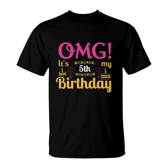 Funny Quote Beautiful Design Omg Its My 5Th Birthday T-Shirt - Seseable