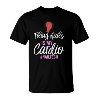 Funny Retro Vintage Nail Tech Filing Nails Is My Cardio T-Shirt | Mazezy