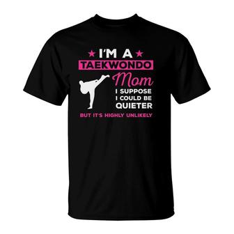 Funny Taekwondo Mom Karate Martial Arts Gift T-Shirt | Mazezy