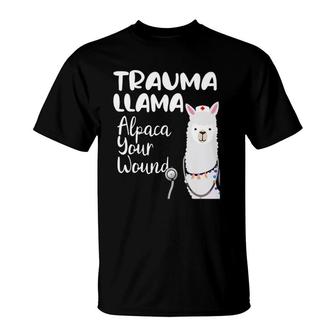 Funny Trauma Llama Alpaca Your Wound Nurse Veteran T-Shirt | Mazezy