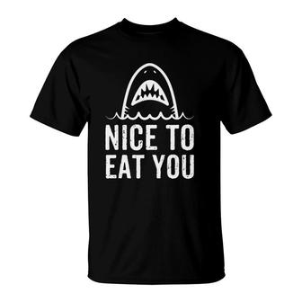 Funny Week Of The Shark Nice To Eat You Shark Apparel Gift T-Shirt | Mazezy