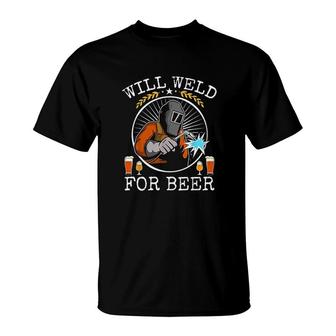 Funny Welder Will Weld For Beer Vintage Welding And Beer T-Shirt - Thegiftio