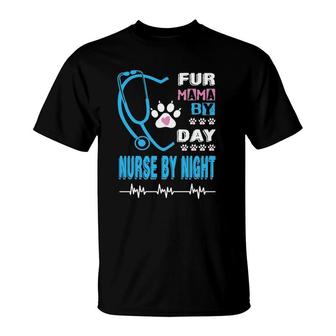 Fur Mama By Day Nurse By Night - Funny Nurse Night Shift T-Shirt | Mazezy