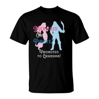Gender Reveal Mermaid Or Pirate Promoted To Grandma T-Shirt | Mazezy
