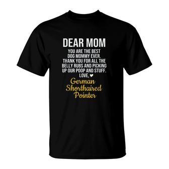 German Shorthaired Pointer Dear Mom T-Shirt | Mazezy