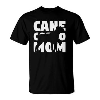 Gift For Dog Mother Cane Corso Mom Funny Cane Corso T-Shirt