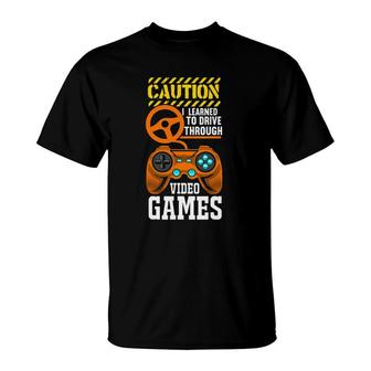 Gifts For New Drivers Learned To Drive Playing Video Games T-Shirt | Mazezy