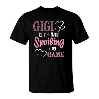 Gigi Is My Name Spoiling Is My Game Grandmother T-Shirt | Mazezy