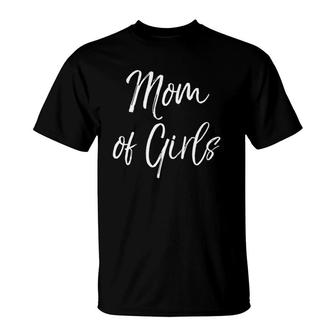 Girl Mom Gift For Mother's Day From Daughters Mom Of Girls T-Shirt | Mazezy UK