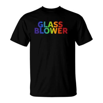 Glass Blowing Artist Men Or Women Gift For Glass Blower T-Shirt | Mazezy