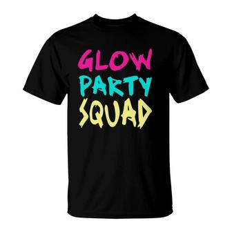 Glow Party Squad Matching Apparels For Cool Color Party T-Shirt | Mazezy