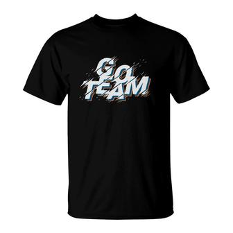 Go Team Sports Fans Gift T-Shirt | Mazezy