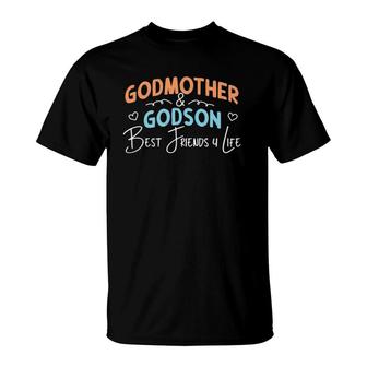 Godmother & Godson Best Friends 4 Life T-Shirt | Mazezy