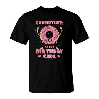 Godmother Of The Birthday Girl Donut Bday Party T-Shirt | Mazezy
