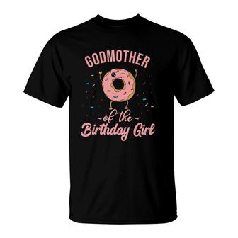 Godmother Of The Birthday Girl Funny Donut Party Quote Pink T-Shirt | Mazezy