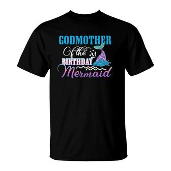 Godmother Of The Birthday Mermaid T-Shirt | Mazezy