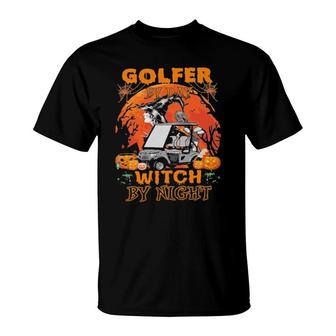 Golf Cart Golfer By Day Witch By Night Halloween T-Shirt | Mazezy