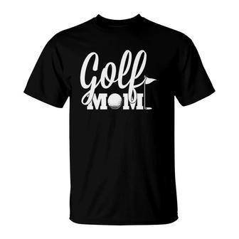 Golf Mom Golf Gifts Idea For Mother T-Shirt | Mazezy