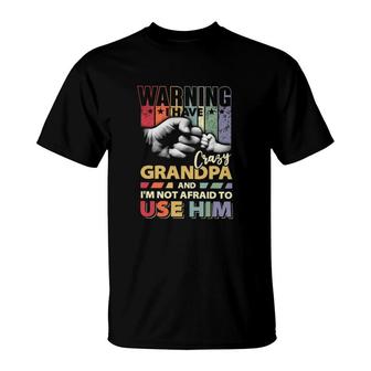 Granddaughter I Have Crazy Grandpa T-Shirt | Mazezy