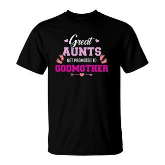 Great Aunts Get Promoted To Godmother T-Shirt | Mazezy