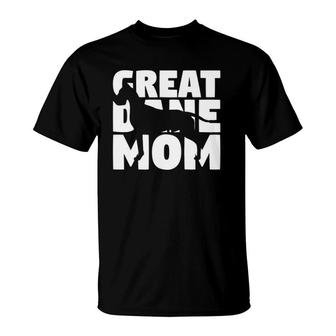 Great Dane Mom Dog Mother Great Dane Gift T-Shirt | Mazezy