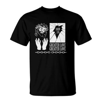 Greater Love John 316 Crown Of Thorns T-Shirt | Mazezy