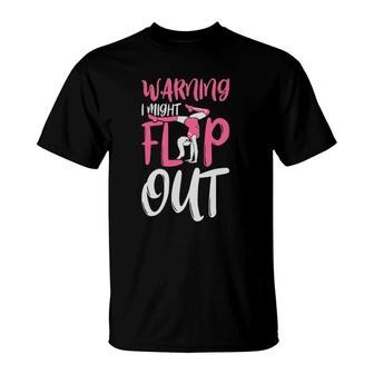 Gymnast And Cheerleader Design Warning I Might Flip Out T-Shirt | Mazezy