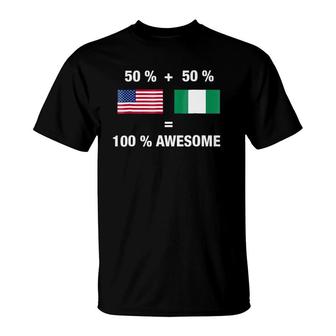 Half Nigerian Half American 100 Awesome Nigeria Flag T-Shirt | Mazezy