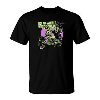 Halloween Witch – Not All Witches Ride Brooms Tee T-Shirt | Mazezy