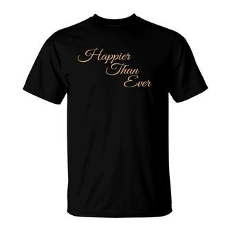 Happier Than Ever Y2k Aesthetic Vintage Style Crewneck T-Shirt | Mazezy