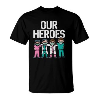 Hero Doctor Nurse Healthcare Frontline Essential Worker Gift T-Shirt | Mazezy
