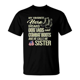 Hero Wears Dog Tags Combat Boots Proud Army Sister Sibling T-Shirt | Mazezy