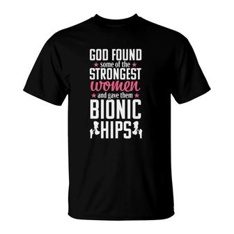Hip Replacement Funny Strongest Quote Surgery Recovery Gift T-Shirt | Mazezy
