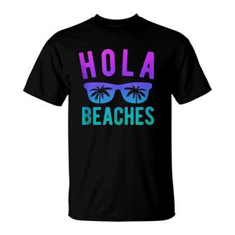 Hola Beaches Beach Vacation Women Summer Trip T-Shirt | Mazezy