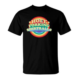 Holy Mother Forking Balls - Forking Balls Funny T-Shirt | Mazezy