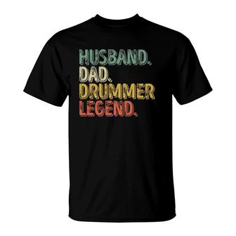 Husband Dad Drummer Legend Funny Father's Day Gift T-Shirt | Mazezy