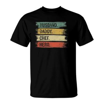 Husband Daddy Chef Hero Pastry Chef Gift Baker Bakery Baking T-Shirt | Mazezy