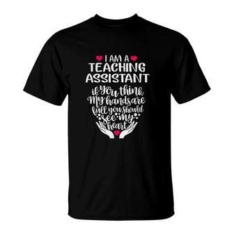 I Am A Teaching Assistant T-Shirt | Mazezy