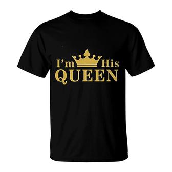 I Am His Queen T-Shirt | Mazezy