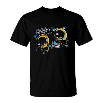 I Am Positive I Have Lost An Electron Funny Chemistry Science Pun T-Shirt - Thegiftio