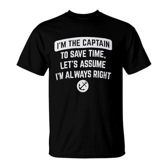 I Am The Captain Assume I Am Right T-Shirt | Mazezy