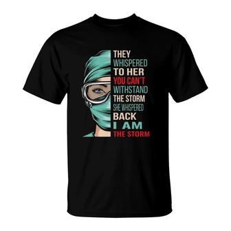 I Am The Storm Nursing Rn Nurse T-Shirt | Mazezy UK