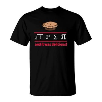I Ate Some Pie And It Was Delicious Math Sarcastic Gift T-Shirt | Mazezy