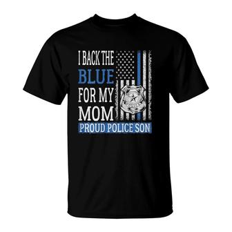 I Back The Blue For My Mom - Proud Police Son Thin Blue Line T-Shirt | Mazezy