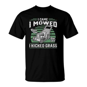 I Came I Mowed I Kicked Grass Funny Lawn Mower Gift For Dad T-Shirt | Mazezy DE