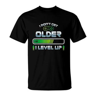 I Dont Get Older I Level Up T-Shirt | Mazezy