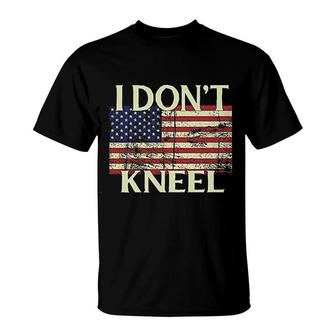 I Dont Kneel Patriotic T-Shirt | Mazezy