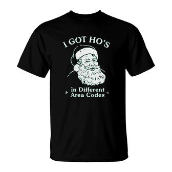 I Got Hoes In Different Area Codes T-Shirt | Mazezy