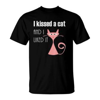 I Kissed A Cat And I Liked It Funny T-Shirt | Mazezy